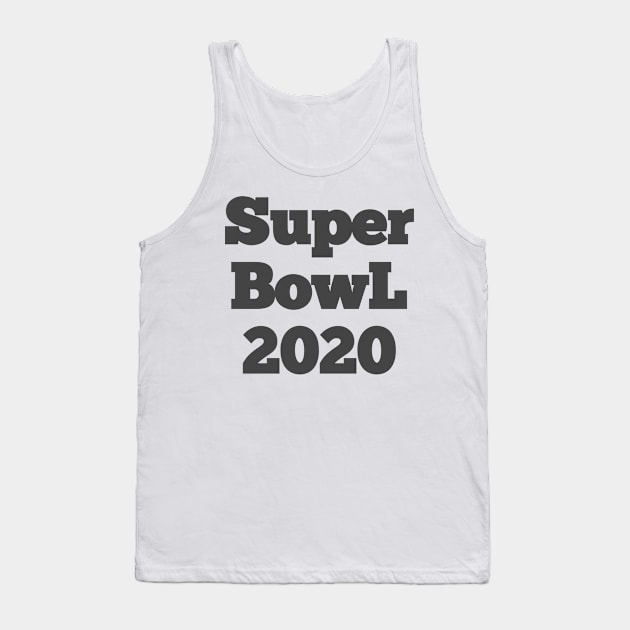 Super Bowl 2020 Tshirt Tank Top by CanCreate